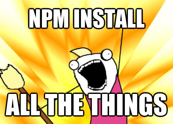 NPM ALL THE THINGS